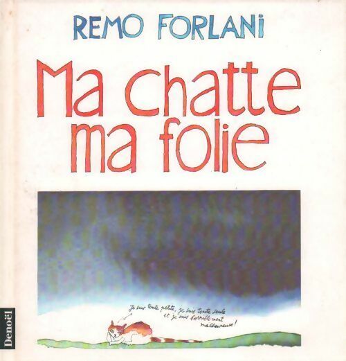 Ma chatte, ma folie - Remo Forlani - Livre