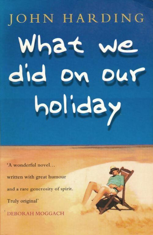 What we did on our holiday - John Harding - Livre