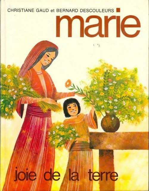 Marie - Christiane Gaud, Bernard Descouleurs - Livre