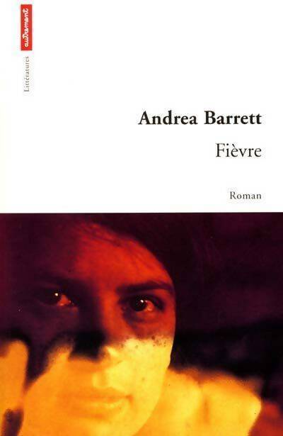 Fièvre - Andréa Barrett - Livre