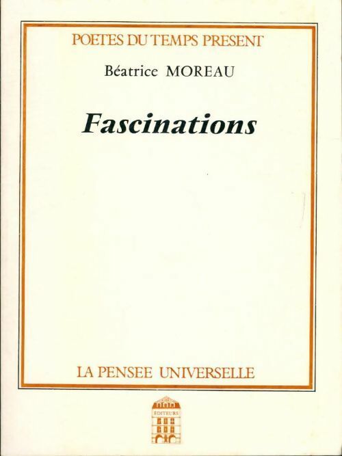 Fascinations - Béatrice Moreau - Livre