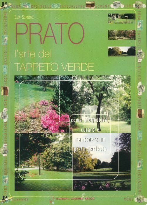 Prato. L'arte del tappeto verde - Eva Simoni - Livre