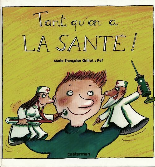 Tant qu'on a la santé - Marie-Françoise Grillot - Livre