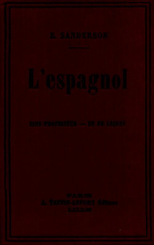 L'espagnol sans professeur en 50 leçons - E. Sanderson - Livre