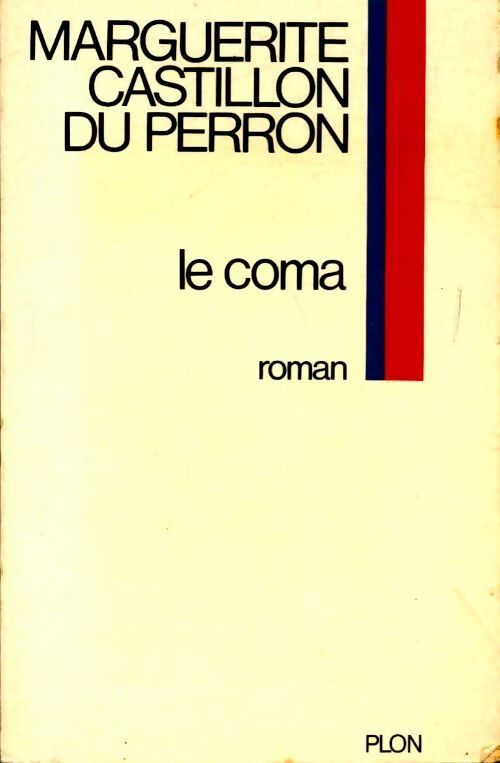Le coma - Marguerite Castillon du Perron - Livre