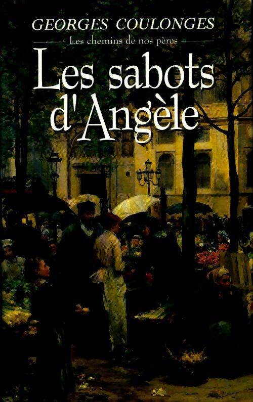 Les sabots d'Angèle - Georges Coulonges - Livre