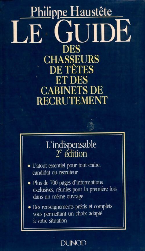 Le guide des chasseurs de têtes et des cabinets de recrutement - Philippe Haustête - Livre