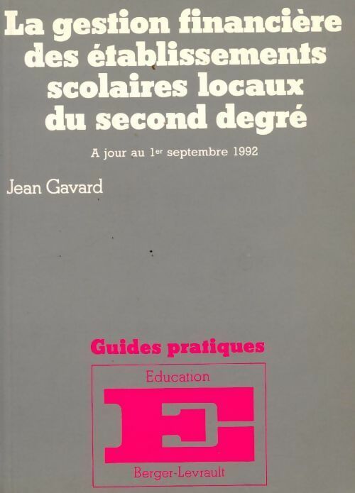 La gestion financière des établissements scolaires locaux du second degré - Jean Gavard - Livre