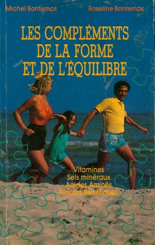 Les compléments de la forme et de l'équilibre - Michel Bontemps, Roseline Bontemps - Livre