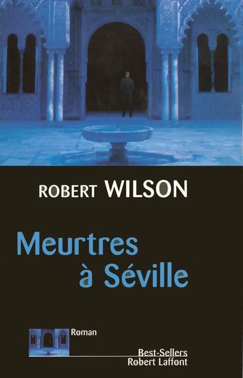 Meurtres à Séville - Robert Charles Wilson - Livre