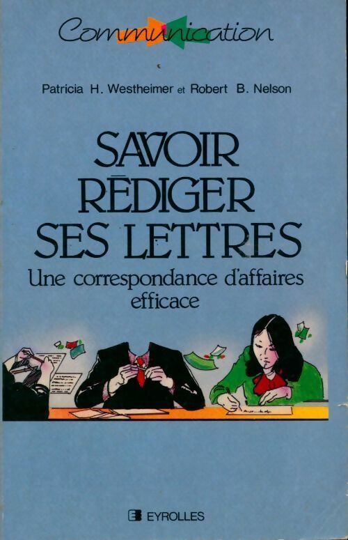 Savoir rédiger ses lettres - Robert B. Nelson - Livre