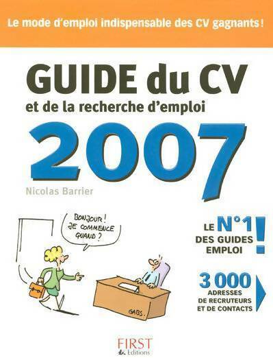 Le guide du CV et de la recherche d'emploi 2007 - Nicolas Barrier - Livre