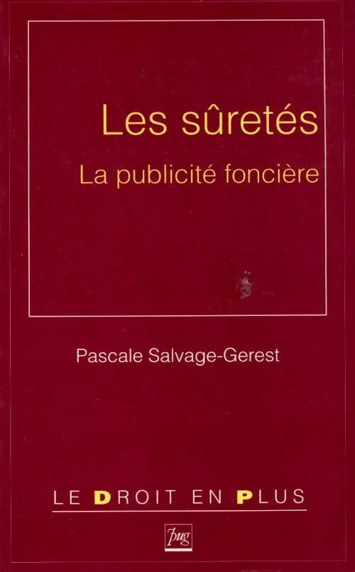 Les sûretés. La publicité foncière - Pascale Salvage-Gerest - Livre