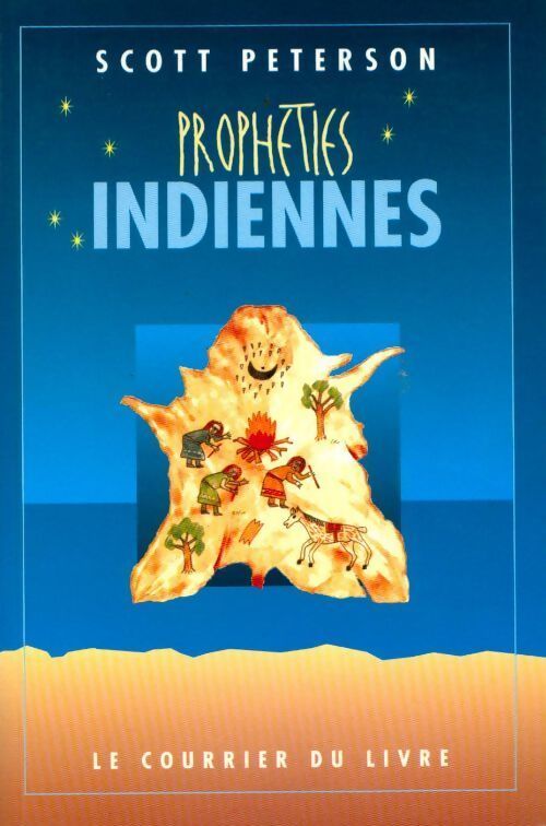 Prophéties indiennes - Scott Peterson - Livre