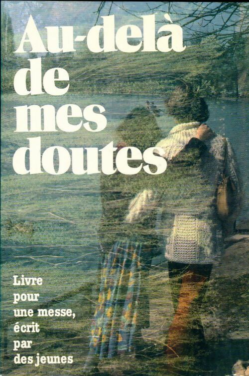 Au delà de mes doutes - Collectif - Livre