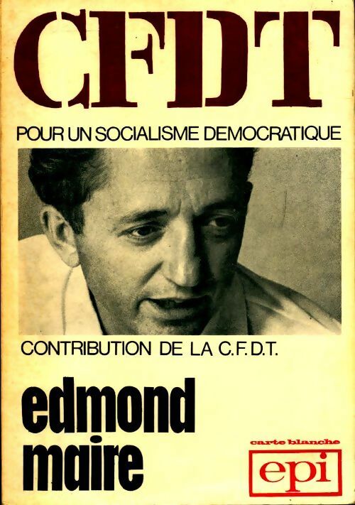 CFDT,  pour un socialisme démocratique - Edmond Maire - Livre