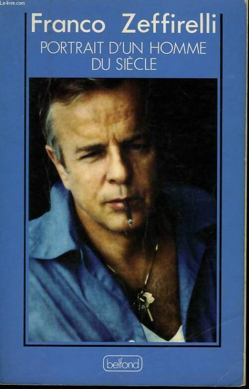 Portrait d'un homme du siècle - Franco Zeffirelli - Livre