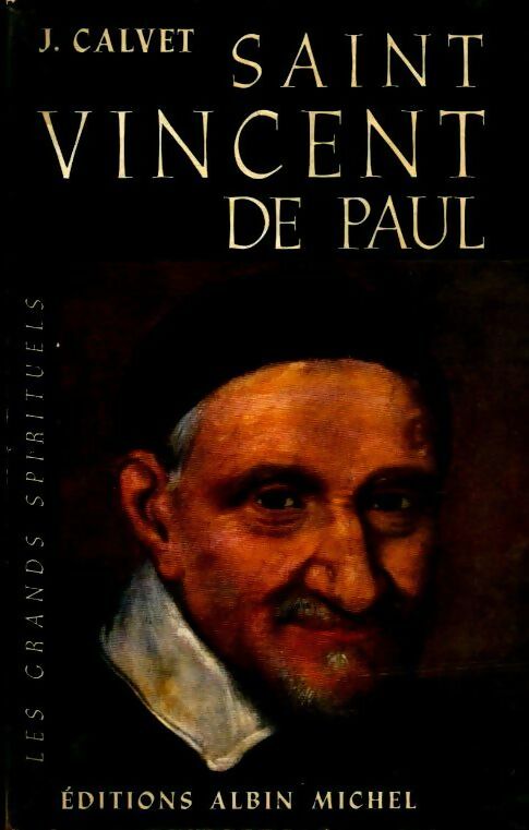 Saint Vincent de Paul - J. Calvet - Livre