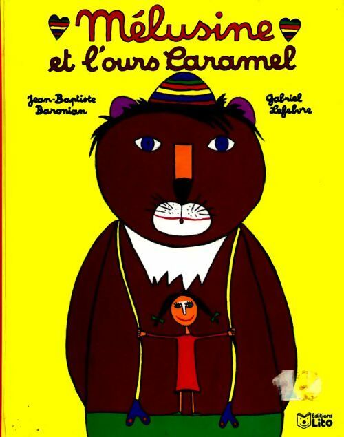Mélusine et l'ours caramel - Jean-Baptiste Baronian, Gabriel Lefebvre - Livre