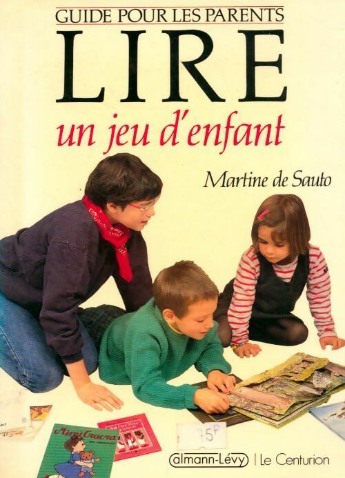 Lire ,un jeu d'enfant - Martine De Sauto - Livre
