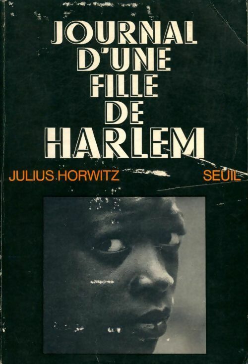 Journal d'une fille de Harlem - Julius Horwitz - Livre