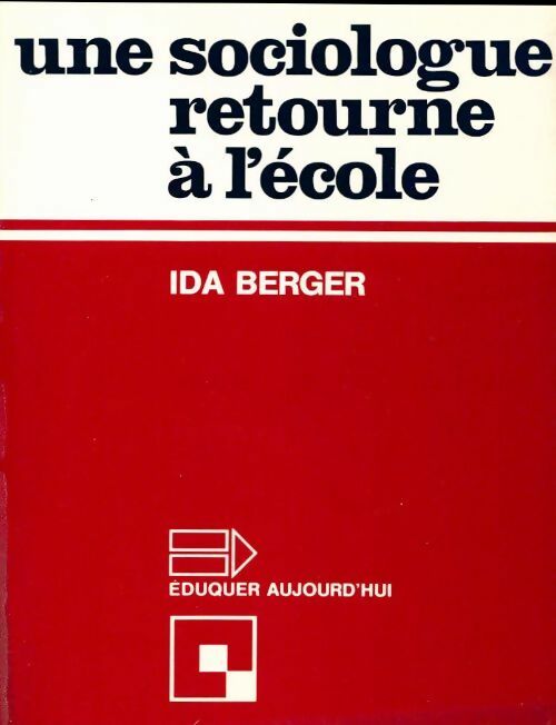 Une sociologue retourne à l'école - Ida Berger - Livre