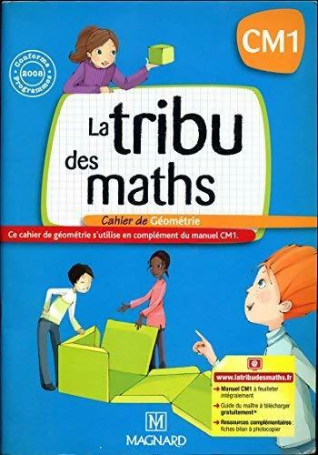 La tribu des maths CM1. Cahier de géométrie - Collectif - Livre