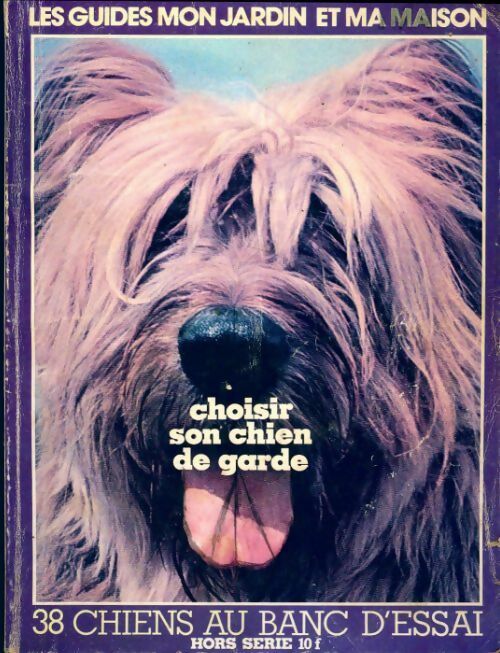 Les guides mon jardin et ma maison Hors Série :Choisir son chien de Garde - Collectif - Livre