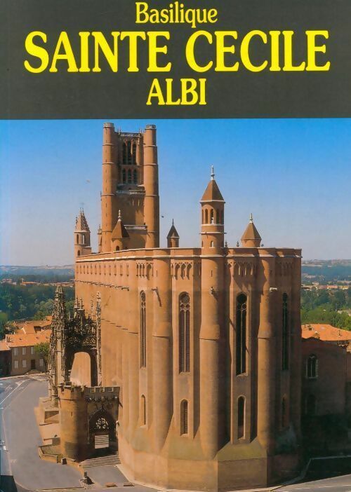 Basilique sainte Cécile Albi - Les Prêtres De La Paroisse - Livre
