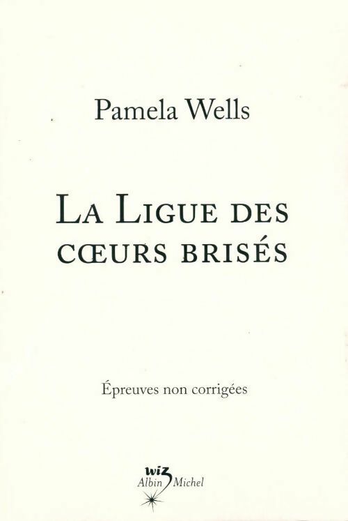 La ligue des coeurs brisés - Pamela Wells - Livre