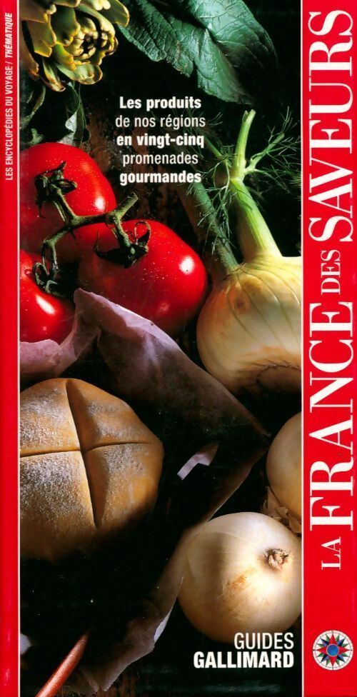 La France des saveurs - Collectif - Livre