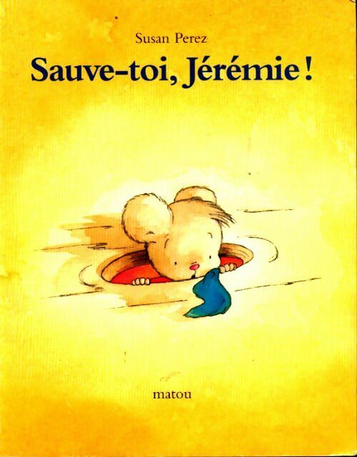 Sauve-toi, Jérémie ! - Susan Perez - Livre