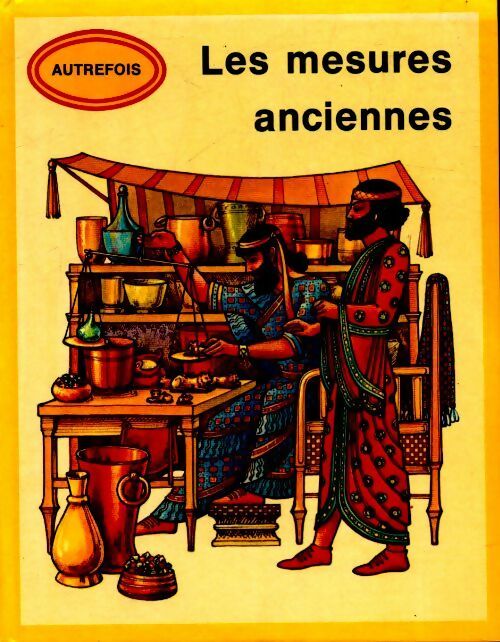 Les mesures anciennes - Inconnu - Livre