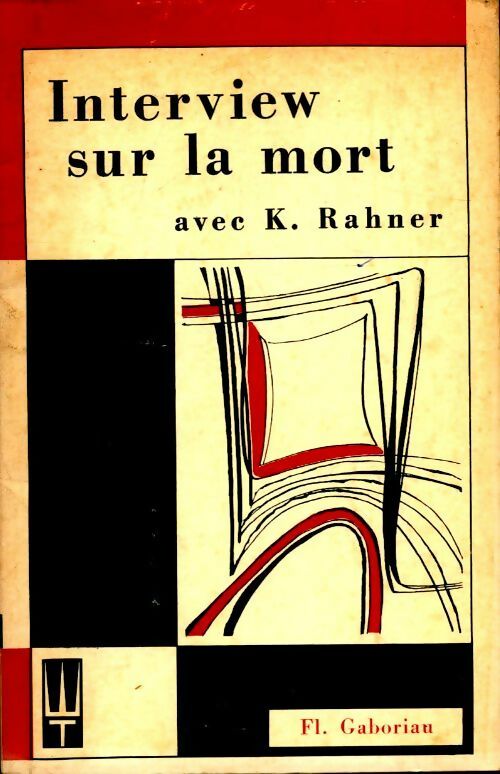 Interview sur la mort avec K.Rahner - Florent Gaboriau - Livre