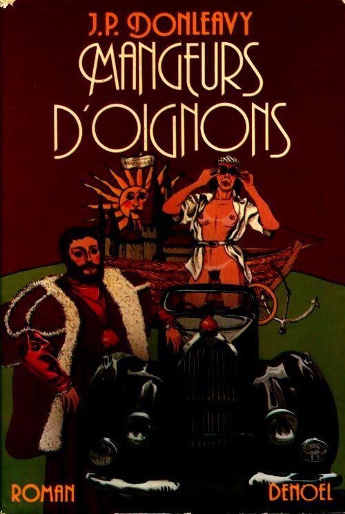 Mangeurs d'oignons - James Patrick Donleavy - Livre