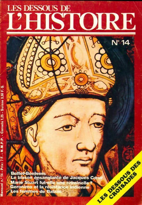 Les dessous de l'histoire n°14 : Les dessous des croisades - Collectif - Livre