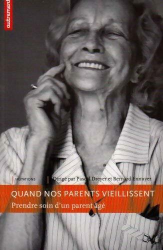 Quand nos parents vieillissent : Prendre soin d'un parent âgé - Pascal Dreyer - Livre