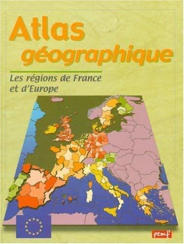 Atlas géographique. Les régions de France et d'Europe - Collectif - Livre