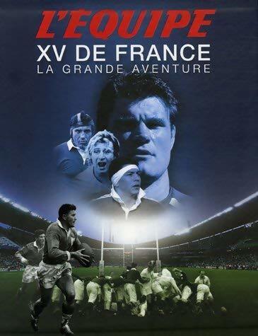 XV de France. La grande aventure - Gérard Schaller - Livre