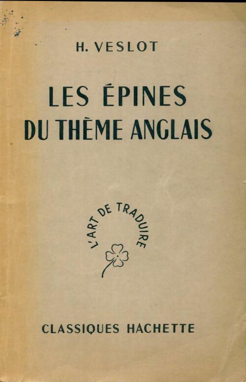 Les épines du thème anglais - H. Veslot - Livre