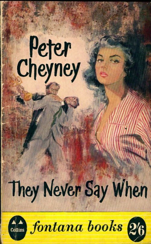 They never say when - Peter Cheyney - Livre