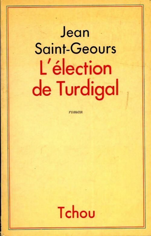L'élection de Turdigal - Jean Saint-Geours - Livre