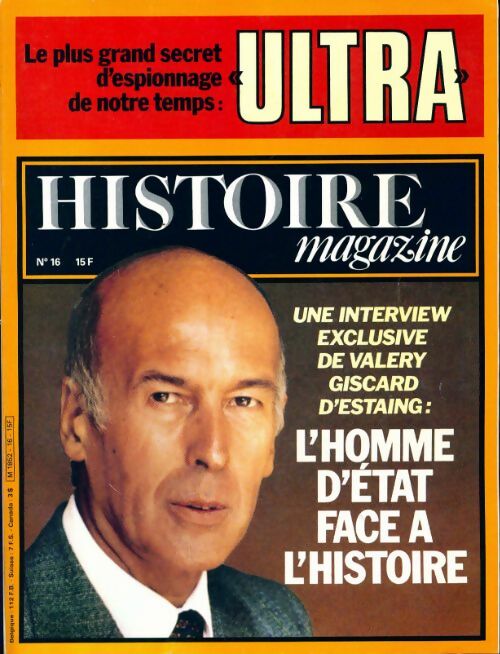 Histoire magazine n°16 : L'homme d'Etat face à l'histoire - Collectif - Livre