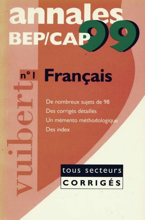 Français BEP/CAP tous secteurs. Corrigés 1999 - Collectif - Livre