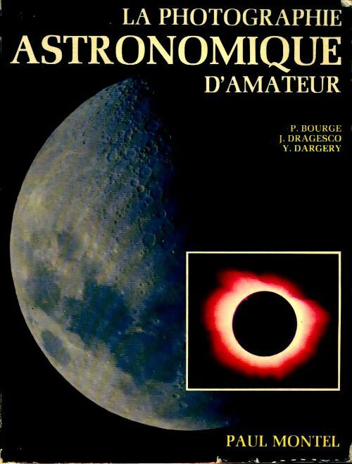 La photographie astronomique d'amateur - Collectif - Livre