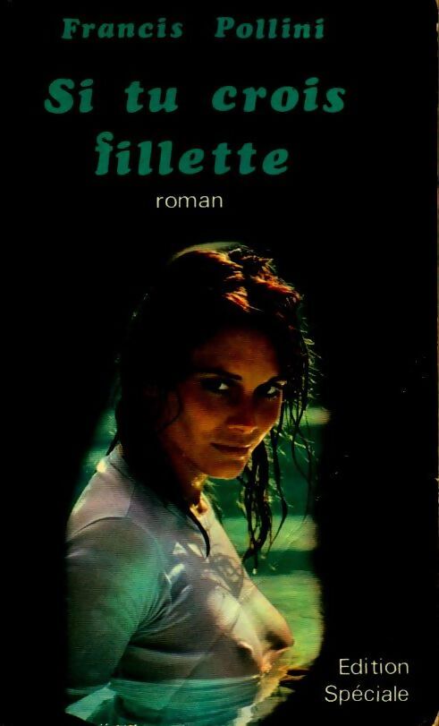 Si tu crois fillette - Francis Pollini - Livre