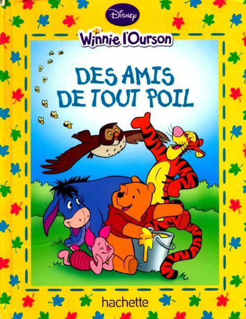 Winnie l'ourson : Des amis de tout poil - Jean-Pierre Bernier - Livre