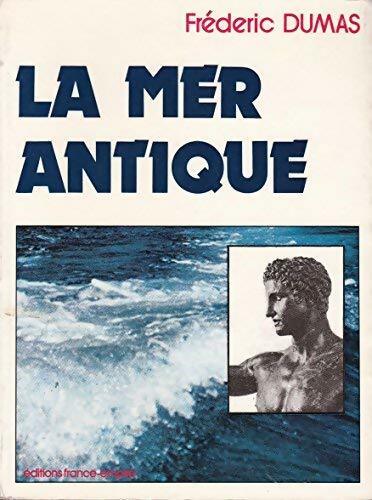 La mer antique - Frédéric Dumas - Livre