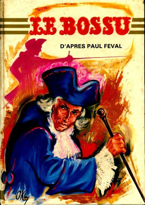 Le Bossu - Paul Féval - Livre