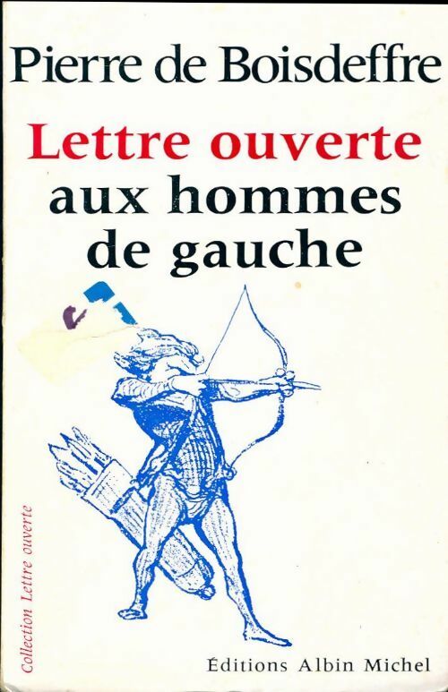 Lettre ouverte aux hommes de gauche - Pierre De Boisdeffre - Livre
